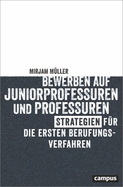 Bewerben auf Juniorprofessuren und Professuren (eBook, ePUB) - Müller, Mirjam