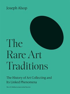 The Rare Art Traditions - Alsop, Joseph