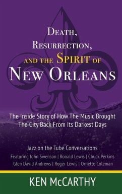 Cover Death, Resurrection, and the Spirit of New Orleans: Jazz on the Tube Conversations