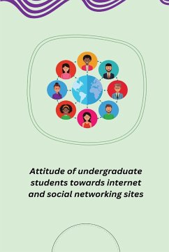 Attitude of undergraduate students towards internet and social networking sites - B, Kumbhar Basudev