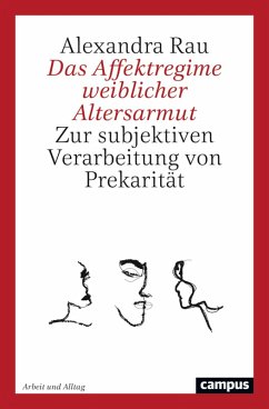 Das Affektregime weiblicher Altersarmut (eBook, PDF) - Rau, Alexandra