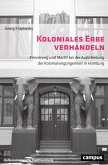 Koloniales Erbe verhandeln (eBook, PDF)