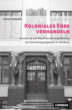 Koloniales Erbe verhandeln (eBook, PDF) - Krajewsky, Georg