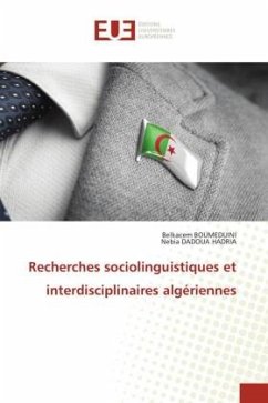 Recherches sociolinguistiques et interdisciplinaires algériennes - BOUMEDUINI, Belkacem;Dadoua Hadria, Nebia