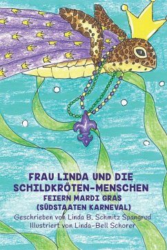 Frau Linda Und Die Schildkröten-Menschen Feiern Mardi Gras (Südstaaten Karneval) - Spangrud, Linda