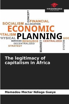 The legitimacy of capitalism in Africa - Gueye, Mamadou Moctar Ndiaga