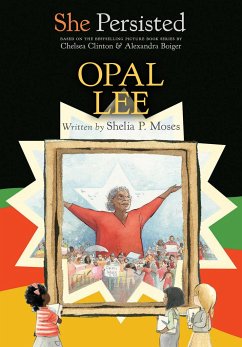 She Persisted: Opal Lee - Moses, Shelia P; Clinton, Chelsea
