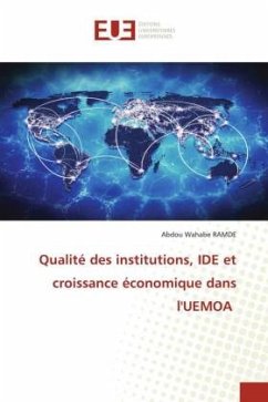 Qualité des institutions, IDE et croissance économique dans l'UEMOA - RAMDE, Abdou Wahabe