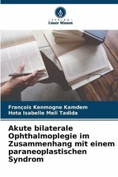 Akute bilaterale Ophthalmoplegie im Zusammenhang mit einem paraneoplastischen Syndrom - Kenmogne Kamdem, François;Meli Tadida, Hota Isabelle