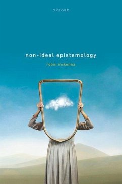 Non-Ideal Epistemology - McKenna, Robin