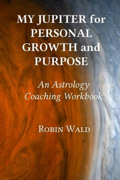 My Jupiter for Personal Growth and Purpose - Wald, Robin