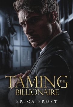 Taming The Billionaire (eBook, ePUB) - Frost, Erica