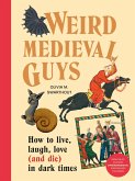 Weird Medieval Guys (eBook, ePUB)