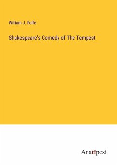 Shakespeare's Comedy of The Tempest - Rolfe, William J.