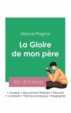 Réussir son Bac de français 2023: Analyse de La Gloire de mon père de Marcel Pagnol - Pagnol, Marcel