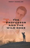 The Professor And The Wild Dogs