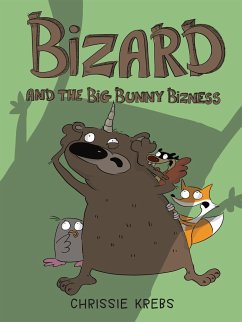 Bizard and the Big Bunny Bizness - Krebs, Chrissie