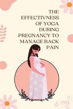 The Effectivness of Yoga During Pregnancy to Manage Back Pain - B, Porwal Rinku