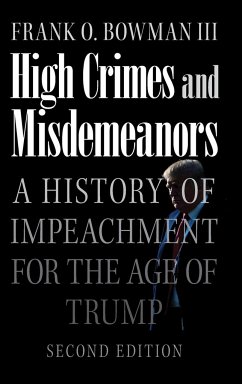 High Crimes and Misdemeanors - Bowman III, Frank O. (University of Missouri, Columbia)