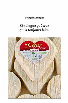 ¿nologue goûteur qui a toujours faim - Lavergne, François