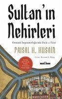 Sultanin Nehirleri - H. Husain, Faisal