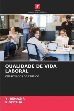 QUALIDADE DE VIDA LABORAL - BENAZIR, Y.;GEETHA, K