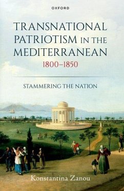 Transnational Patriotism in the Mediterranean, 1800-1850 - Zanou