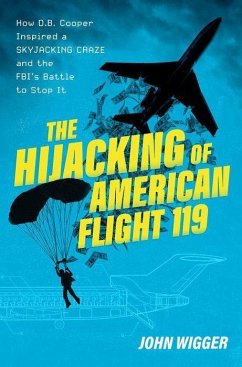 The Hijacking of American Flight 119 - Wigger, John (Professor of History, Professor of History, University