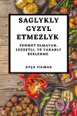 Saglykly Gyzyl Etmezlyk Saglykly Gyzyl Etmezlyk