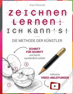 Cover Zeichnen lernen: Ich kann's! Die Methode der Künstler - Schritt für Schritt und leicht verständlich erklärt inkl. Video-Anleitungen