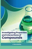 Investigating Properties and Interactions of Compounds