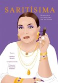 Saritísima : historia ilustrada de un mito