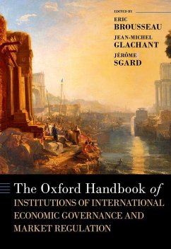 The Oxford Handbook of Institutions of International Economic Governance - Brousseau/Glachant/S