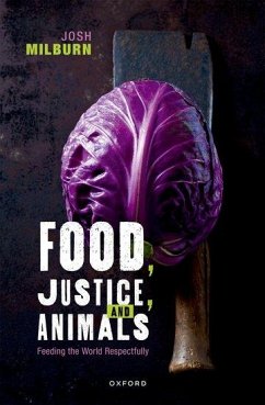 Food, Justice, and Animals - Milburn, Josh