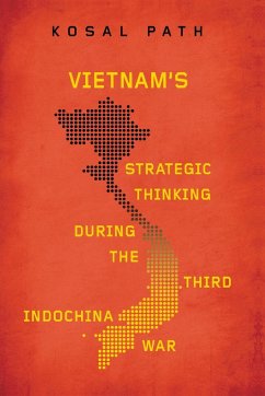 Vietnam's Strategic Thinking during the Third Indochina War - Path, Kosal