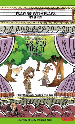 Shakespeare's As You Like It for Kids - Kelso, Brendan P