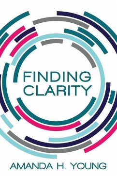 Finding Clarity: Design a Business You Love and Simplify Your Marketing - Young, Amanda H.