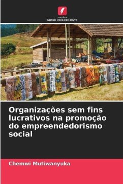 Organizações sem fins lucrativos na promoção do empreendedorismo social - Mutiwanyuka, Chemwi