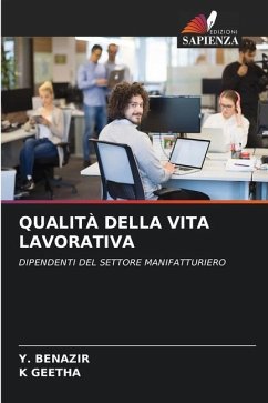 QUALITÀ DELLA VITA LAVORATIVA - BENAZIR, Y.;GEETHA, K