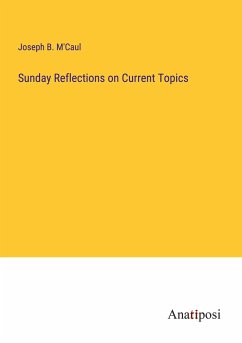 Sunday Reflections on Current Topics - M'Caul, Joseph B.