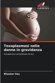 Toxoplasmosi nelle donne in gravidanza
