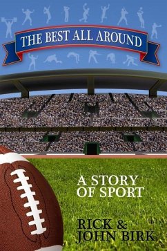 The Best All Around: A Story of Sport - Birk, John; Birk, Rick