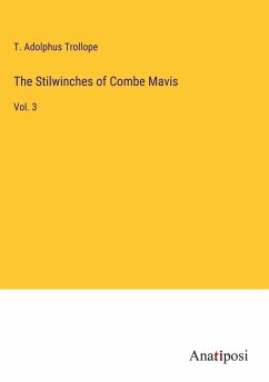 The Stilwinches of Combe Mavis - Trollope, T. Adolphus