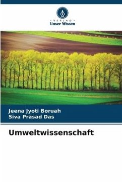 Umweltwissenschaft - Boruah, Jeena Jyoti;Das, Siva Prasad