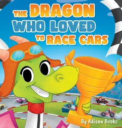 The Dragon Who Loved To Race Cars - Books, Adisan