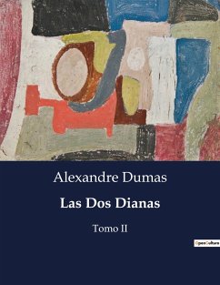 Las Dos Dianas - Dumas, Alexandre