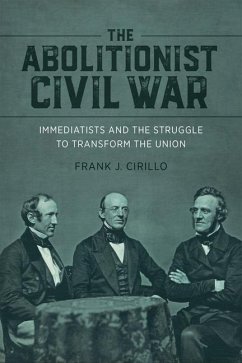 The Abolitionist Civil War - Rugemer, Edward Bartlett; Cirillo, Frank J.; Stewart, James Brewer; Blackett, Richard J. M.