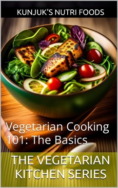 Cover Vegetarian Cooking 101: The Basics (The Vegetarian Kitchen Series, #1) (eBook, ePUB)