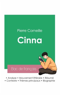 Réussir son Bac de français 2023: Analyse de Cinna de Corneille - Corneille, Pierre