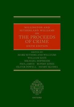 Millington and Sutherland Williams on the Proceeds of Crime - Sutherland Williams, Mark; Hopmeier, Michael; Jones, Rupert; Hays, Will; Jarvis, Paul; Powell, Oliver; Skudra, Henry